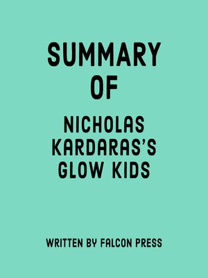 cover image of Summary of Nicholas Kardaras's Glow Kids